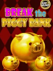 Break the Piggy Bank